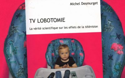 TV Lobotomie de Michel Desmurget