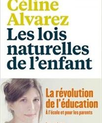 Les lois naturelles de l’enfant de Céline Alvarez